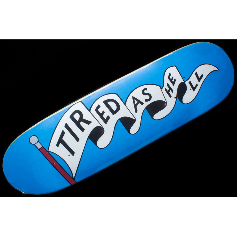 Tired As Hell Deal Deck – 8.75″